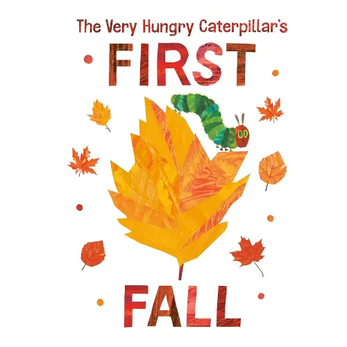 The Very Hungry Caterpillar's First Fall (The World of Eric Carle)