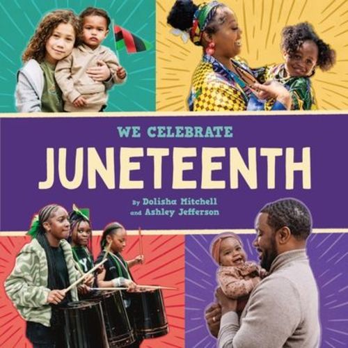 A We Celebrate Book: Juneteenth (a We Celebrate Book): A Board Book