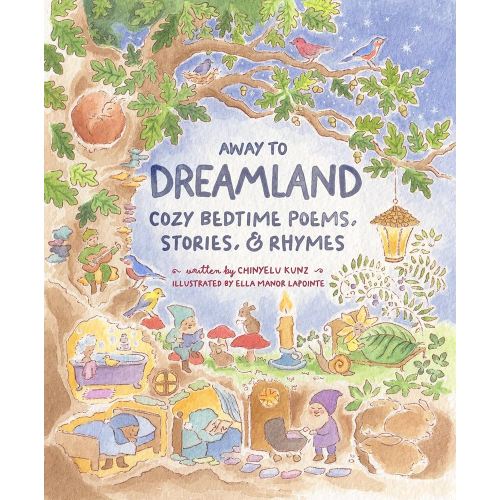 Away To Dreamland, Cozy Bedtime Poems, Stories, & Rhymes
