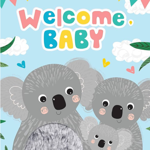 Welcome, Baby - Touch and Feel Board Books - Sensory Board Book (Touch & Feel Sensory Board Books for Baby & Toddler Time)