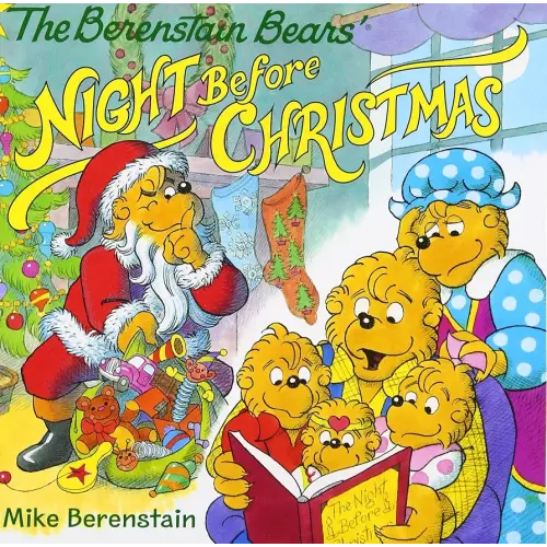 The Berenstain Bears' Night Before Christmas: A Christmas Holiday Book for Kids – A Classic Picture Book of Festive Bedtime Stories and Family Fun for Kids (Ages 4–8)