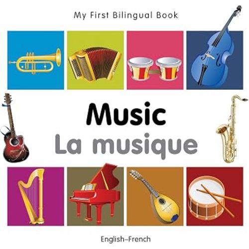 My First Bilingual Book–Music (English–French) (French and English Edition)