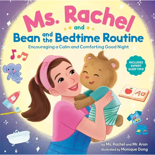 Ms. Rachel and Bean and the Bedtime Routine: Encouraging a Calm and Comforting Good Night (Books by Ms. Rachel)