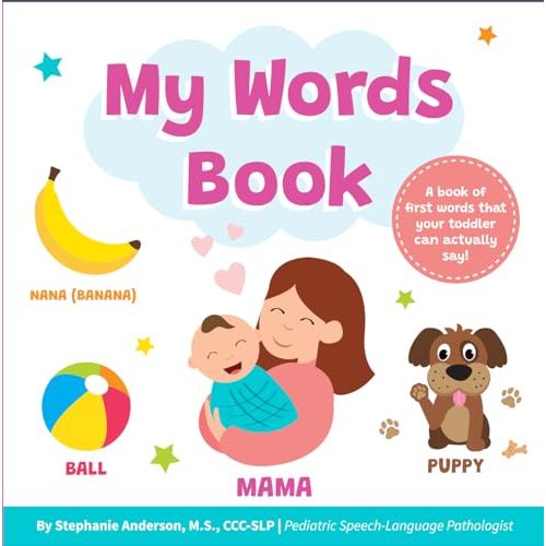 My Words Book: Easy First Words Toddlers Can Actually Say! Written by a Speech Therapist | Speech Development Board Book for Kids Ages 1-4.