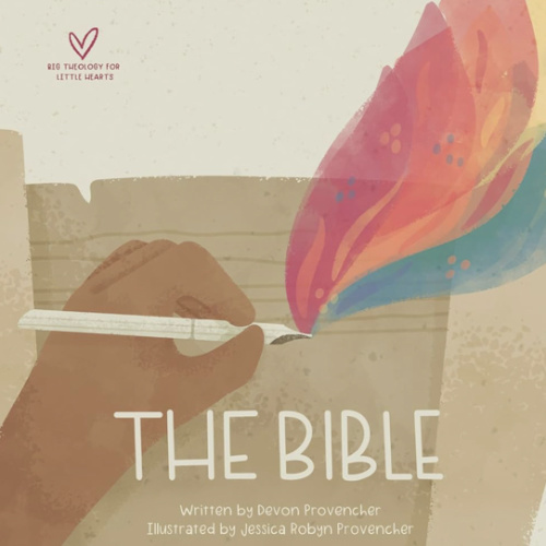 The Bible (Big Theology for Little Hearts)