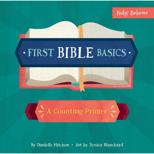 First Bible Basics: A Counting Primer (Baby Believer)