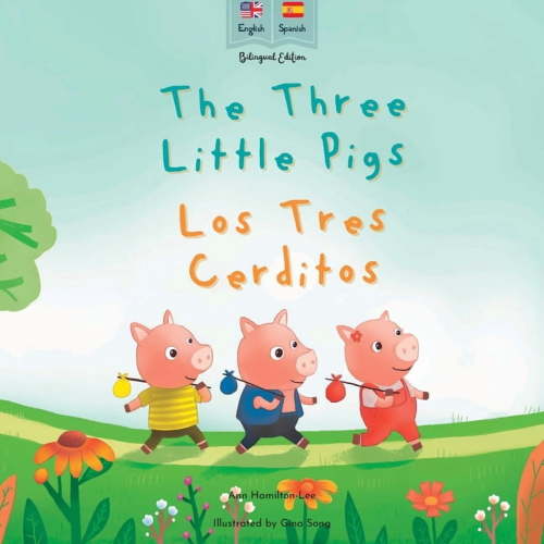 The Three Little Pigs Los Tres Cerditos: Bilingual Spanish & English book for children (Bilingual Spanish fairy tale, (Paperback)