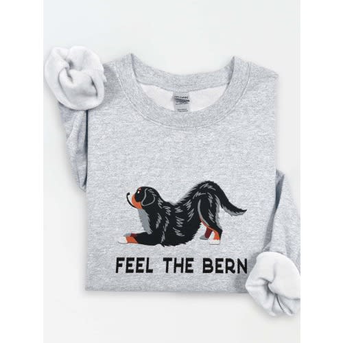 Feel the Bern Sweatshirt (Embroidered) of a Bernese Mountain Dog