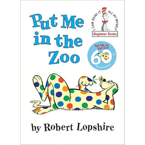 Put Me in the Zoo (I can read it all by myself' Beginner Books) Hardcover – Picture Book, August 12, 1960