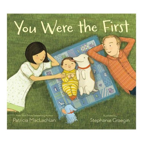 You Were the First - by Patricia MacLachlan (Hardcover)