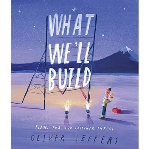 What We'll Build: Plans For Our Together Future