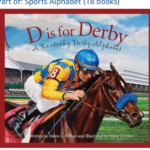 D is for Derby: A Kentucky Derby Alphabet: A Kentucy Derby Alphabet (Sports Alphabet)