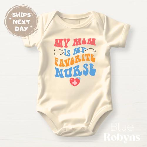 My Mom is My Favorite Nurse Baby Reveal Cute Baby Bodysuit Nurse Baby Gift for Baby Shower Gift for Mom Mother's Day Gift Nurse Mom Gift