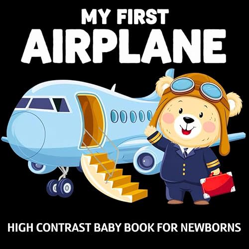 My first Airplane High Contrast Baby Book for Newborns 0-12 Months: Simple Black and White Pictures about Planes to Develop Infant Eyesight | Visual Sensory Stimulation Gift for Kids Paperback – March 2, 2025