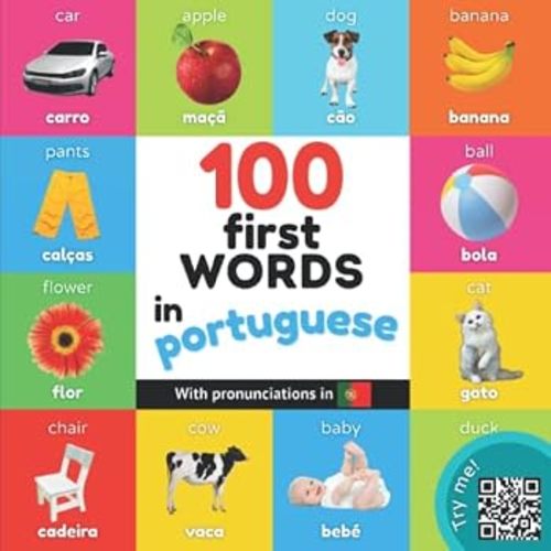100 first words in portuguese: Bilingual... book by Yukismart
