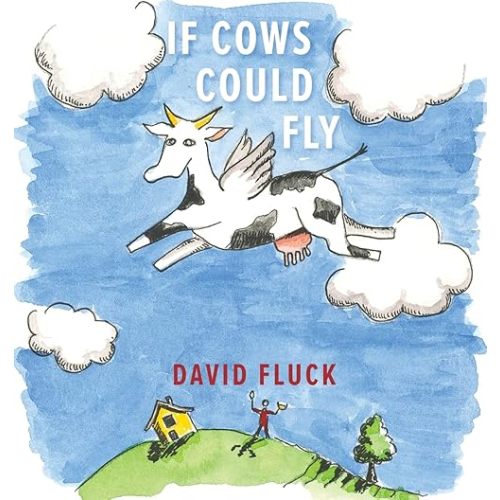 If Cows Could Fly Hardcover – May 31, 2022