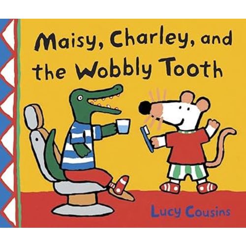 Maisy, Charley, and the Wobbly Tooth