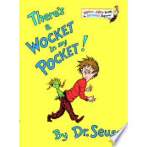 There's a Wocket in my Pocket - Dr. Seuss