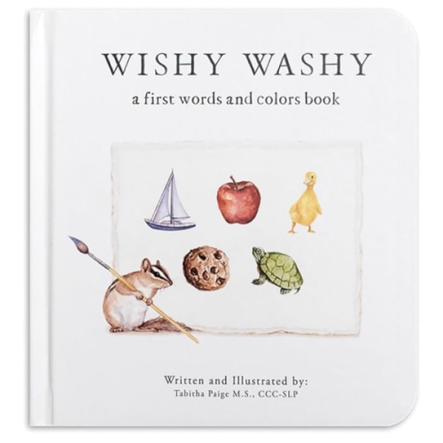 Wishy Washy: A Board Book of First Words and Colors for Growing Minds (Tabitha Paige Children's Book Series)
