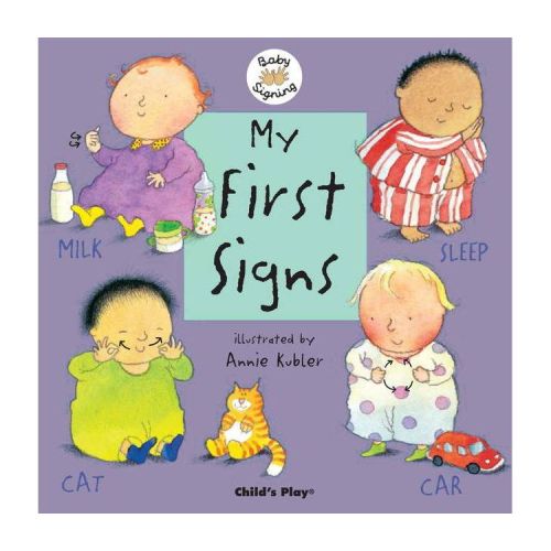 My First Signs - (Baby Signing) (Board Book)