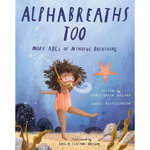 Alphabreaths Too: More ABCs of Mindful Breathing