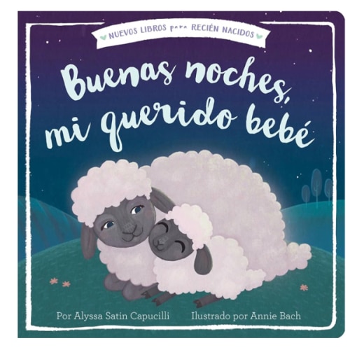 Buenas noches, mi querido bebé (Good Night, My Darling Baby) (New Books for Newborns) (Spanish Edition)