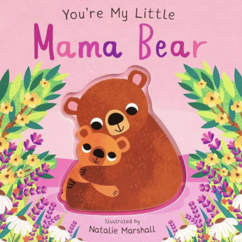 You're My Little Mama Bear