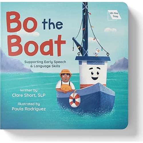 Bo the Boat: Interactive Lift-the-Flap Board Book, Written by an Early Speech Specialist!
