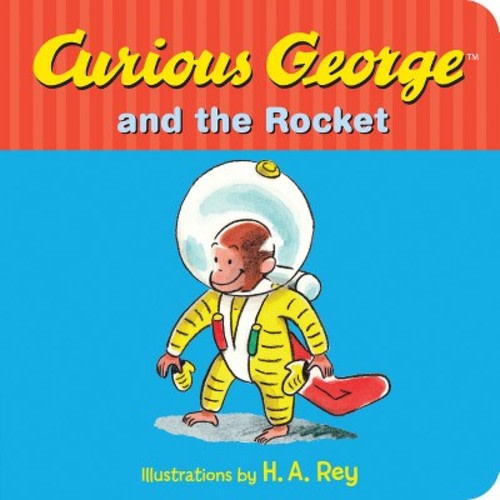 Curious George and the Rocket - by  Margret Rey