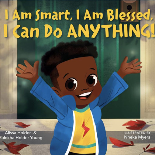 I Am Smart, I Am Blessed, I Can Do Anything!