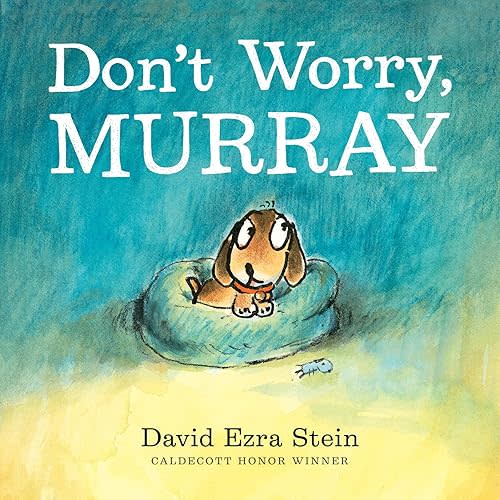 Don't Worry, Murray Hardcover – Picture Book, June 7, 2022