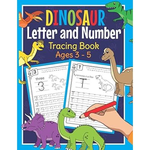 Dinosaur Letter and Number Tracing Book Ages 3 - 5: Dino Practice Workbook for Preschoolers | Trace Letters and Numbers Book for Kindergarten and Pre K