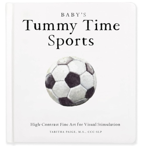 Baby's Tummy Time Sports: High-Contrast Fine Art for Visual Stimulation (Tabitha Paige Children's Book Series)