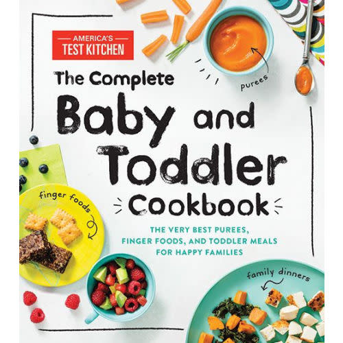 The Complete Baby and Toddler Cookbook: The Very Best Purees, Finger Foods, and Toddler Meals for Happy Families by America's Test Kitchen Kids, Hardcover | Barnes & Noble®