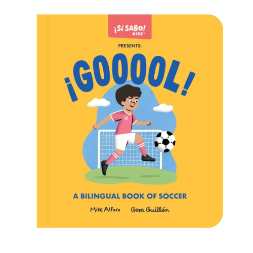 ¡GOOOOL!: A Soccer Book for Kids (Spanish and English) (Si Sabo Kids)