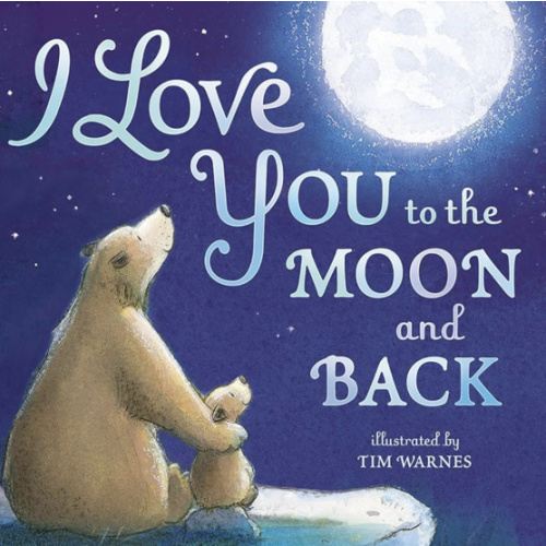 I Love You to the Moon and Back
