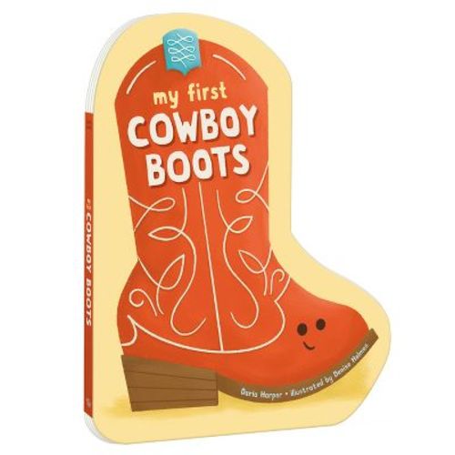 My First Cowboy Boots - by Daria Harper (Board Book)