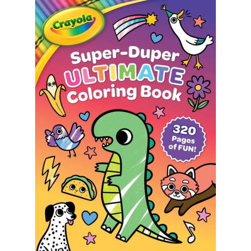 Crayola/Buzzpop Crayola: Super-Duper Ultimate Coloring Book (a Crayola 320 Pages Jumbo Coloring Activity Book for Kids), (Paperback)