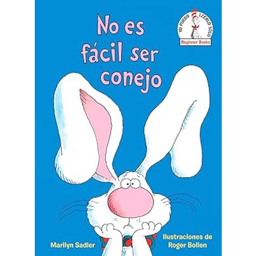 No es fácil ser conejo (It's Not Easy Being a Bunny Spanish Edition) (Beginner Books)