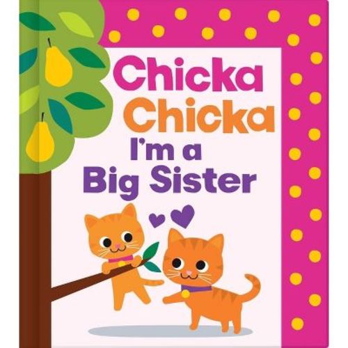 Chicka Chicka I'm a Big Sister - (Chicka Chicka Book) by Bill Martin Jr & John Archambault (Hardcover)
