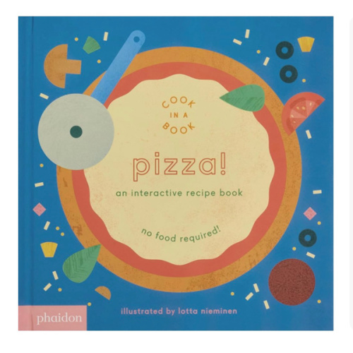 Pizza!: An Interactive Recipe Book (Cook In A Book)