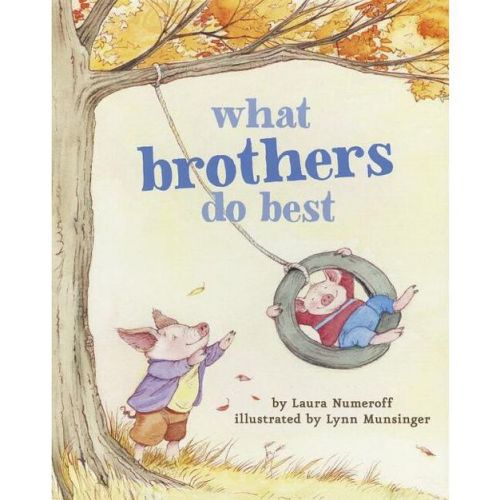 What Brothers Do Best - (What Brothers/Sisters Do Best) by Laura Joffe Numeroff (Board Book)