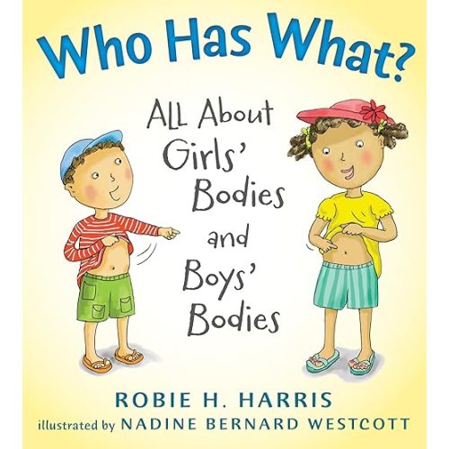 Who Has What?: All About Girls' Bodies and Boys' Bodies (Let's Talk about You and Me) Hardcover – Picture Book, September 13, 2011