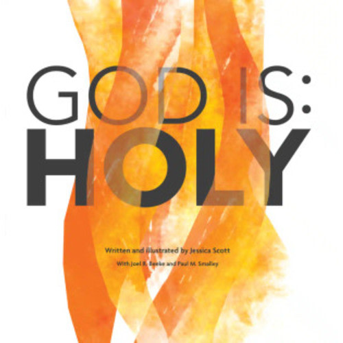 God is: Holy (Scott) - Reformation Heritage Books