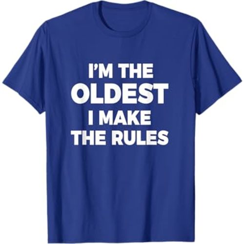 Oldest Child I Make The Rules Matching Sibling T-Shirt