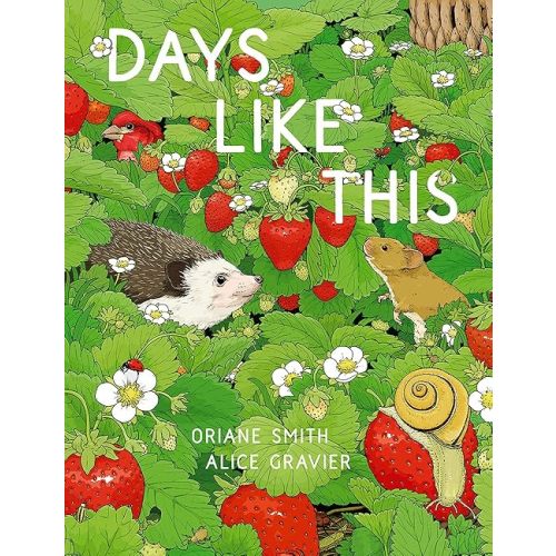 Days Like This: A Picture Book Hardcover – Picture Book, June 21, 2022
