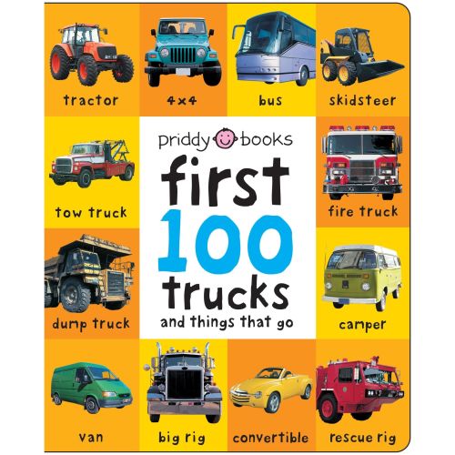 First 100 Trucks And Things That Go: And Things That Go | Barnes & Noble®