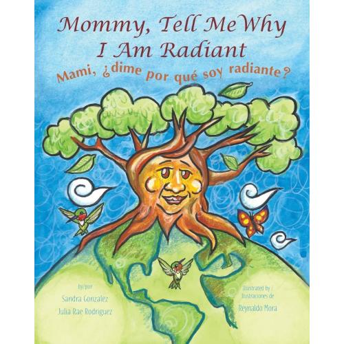 Mommy, Tell Me Why I Am Radiant: Mami, ¿dime por qué soy radiante?