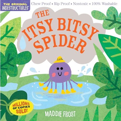 Indestructibles: The Itsy Bitsy Spider: Chew Proof  Rip Proof  Nontoxic  100% Washable (Book for Babies, Newborn Books, Safe to Chew)