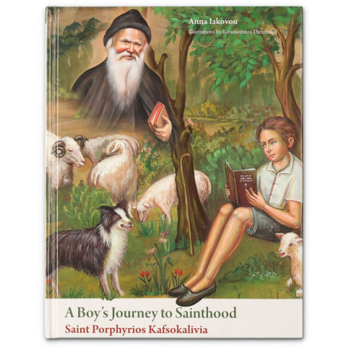 A Boy’s Journey to Sainthood: Saint Porphyrios Kafsokalivia